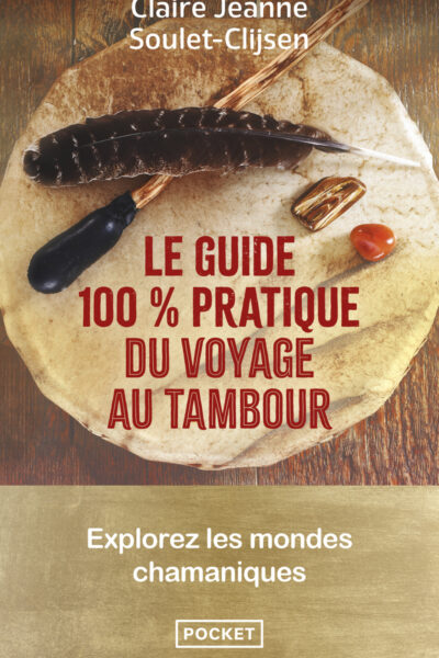 LE GUIDE 100 % PRATIQUE DU VOYAGE AU TAMBOUR