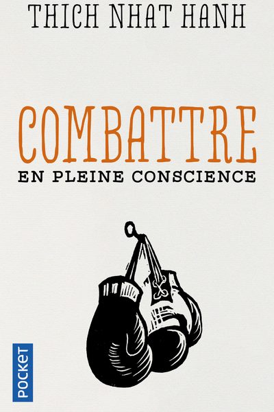 COMBATTRE EN PLEINE CONSCIENCE