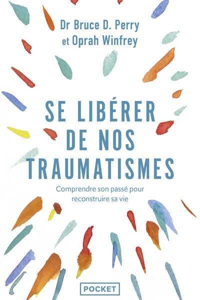 SE LIBERER DE NOS TRAUMATISMES