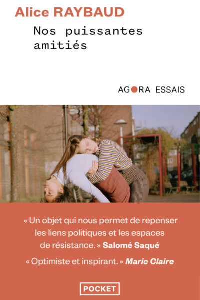 NOS PUISSANTES AMITIES - DES LIENS POLITIQUES, DES LIEUX DE RESISTANCE