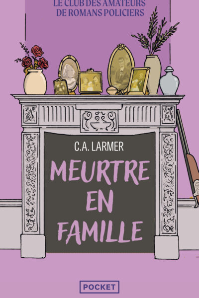 LE CLUB DES AMATEURS DE ROMANS POLICIERS T06 MEURTRE EN FAMILLE
