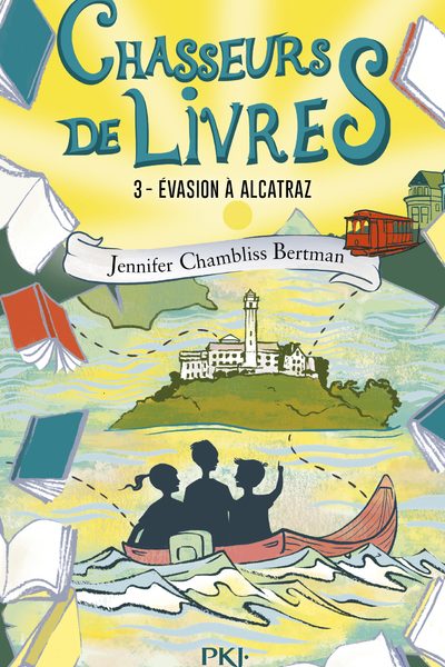 CHASSEURS DE LIVRES T3 EVASION A ALCATRAZ