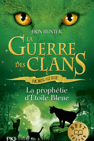 LA GUERRE DES CLANS : LA PROPHETIE D'ETOILE BLEUE - HORS-SE