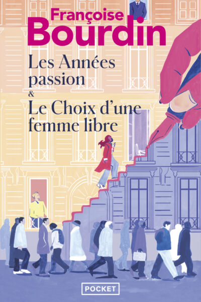 LES ANNEES PASSION, SUIVI DE LE CHOIX D'UNE FEMME LIBRE
