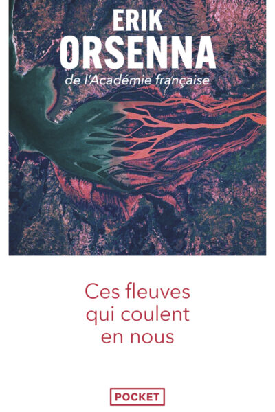 CES FLEUVES QUI COULENT EN NOUS