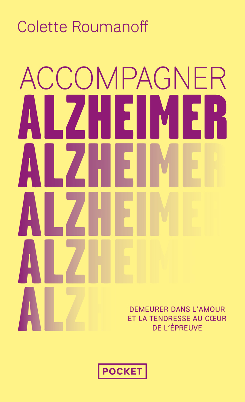 ALZHEIMER : DEMEURER DANS L'AMOUR ET LA TENDRESSE AU COEUR DE L'EPREUVE