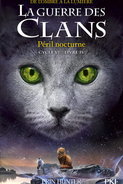 LA GUERRE DES CLANS CYCLE VI LIVRE 04 PERIL NOCTURNE