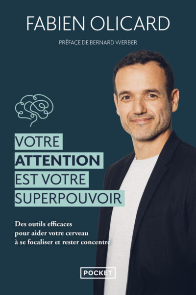 VOTRE ATTENTION EST VOTRE SUPERPOUVOIR