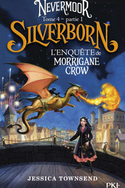 NEVERMOOR - TOME 4 PAERTIE 1. SILVERBORN PARTIE 1 -