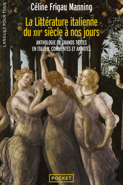 LA LITTERATURE ITALIENNE - DU XIIIE SIECLE A NOS JOURS