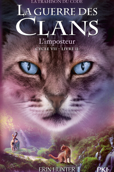 GUERRE DES CLANS CYCLE VII TOME 2 L'IMPOSTEUR
