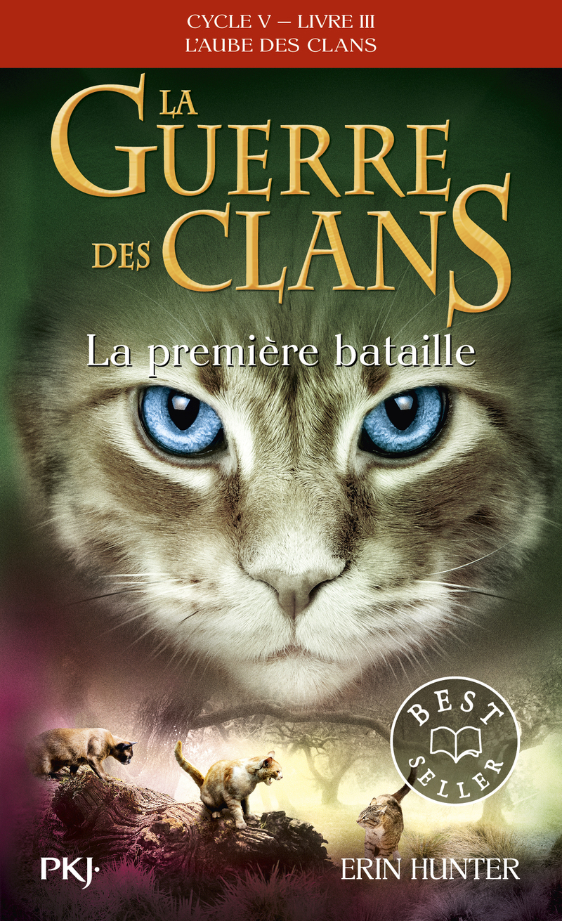 LA GUERRE DES CLANS CYCLE V L'AUBE DES CLANS T03 LA PREMIERE BATAILLE