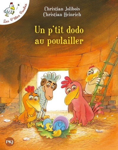 LES P'TITES POULES T19 UN PETIT DODO AU POULAILLER - VOL19