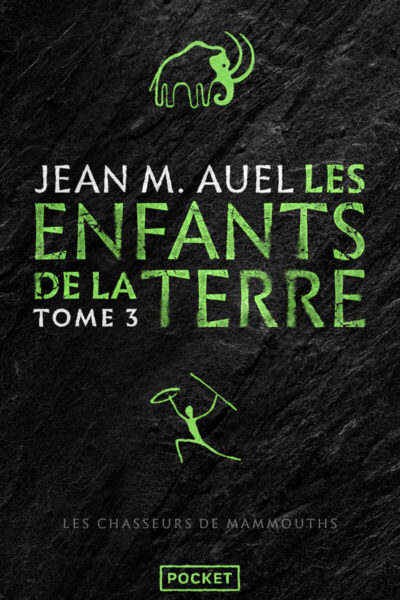 LES ENFANTS DE LA TERRE - TOME 3 LES CHASSEURS DE MAMMOUTHS