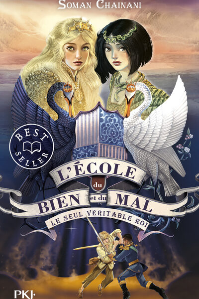 L'ECOLE DU BIEN ET DU MAL T06 LE SEUL VERITABLE ROI