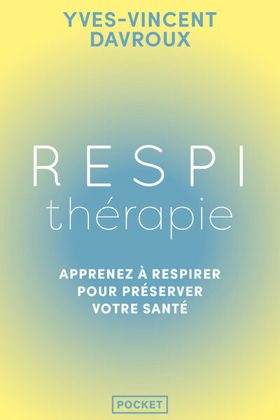 RESPITHERAPIE - DECOUVREZ LES POUVOIRS DU SOUFFLE SUR LA PREVENTION SANTE