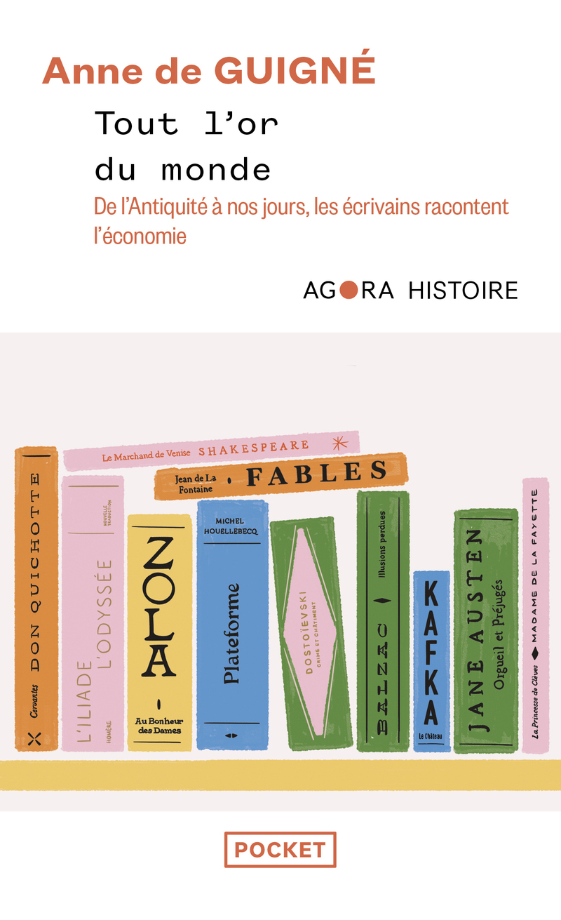 TOUT L'OR DU MONDE : L'ECONOMIE RACONTEE PAR LES ECRIVAINS
