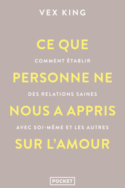 CE QUE PERSONNE NE NOUS A APPRIS SUR L'AMOUR