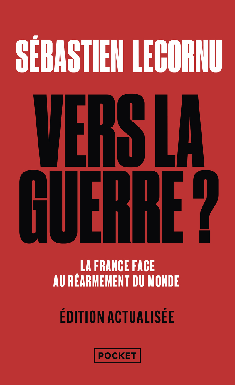 VERS LA GUERRE ? LA FRANCE FACE AU REARMEMENT DU MONDE