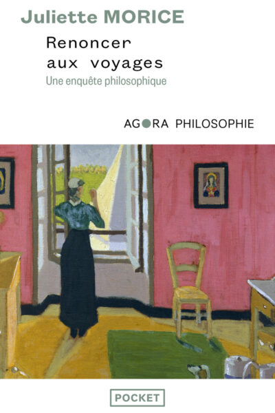 RENONCER AUX VOYAGES - UNE ENQUÊTES PHILOSOPHIQUE