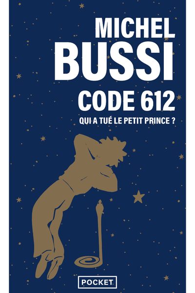 CODE 612, QUI A TUE LE PETIT PRINCE ?