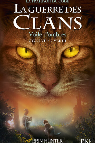GUERRE DES CLANS CYCLE VII TOME 3 - VOILE D'OMBRES