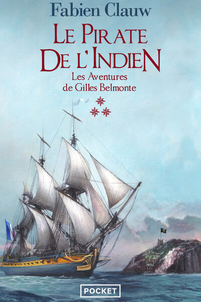 LES AVENTURES DE GILLES BELMONTE - TOME 3 LE PIRATE DE L'INDIEN - LES AVENTURES DE GILLES BELMONTE -