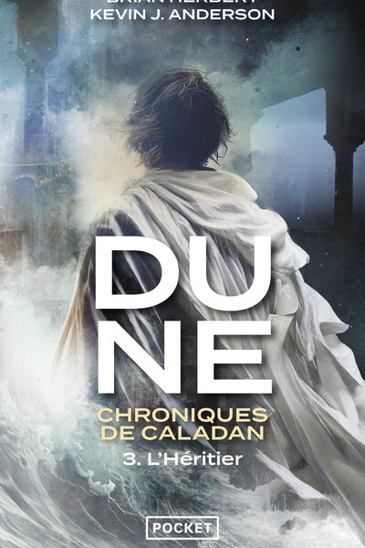 DUNE : CHRONIQUES DE CALADAN - VOLUME 3 L'HERITIER - TOME 3