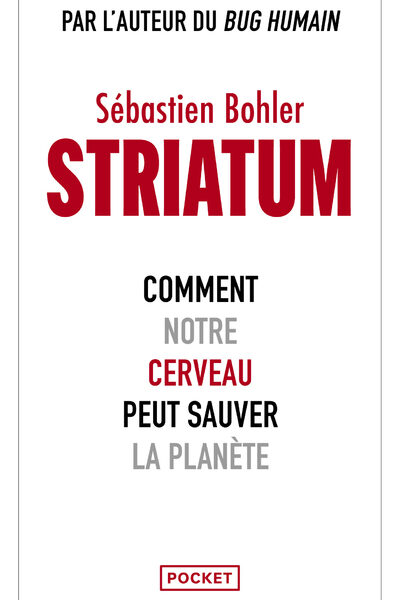 STRIATUM - COMMENT NOTRE CERVEAU PEUT SAUVER LA PLANETE