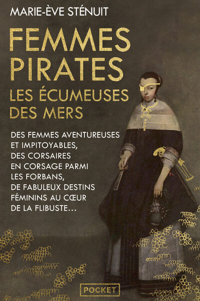FEMMES PIRATES - LES ECUMEUSES DES MERS