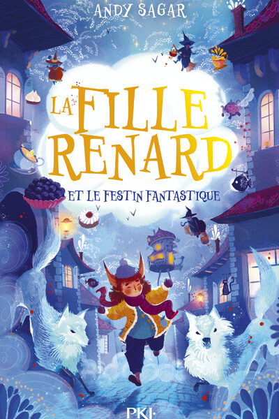 LA FILLE-RENARD T02 & LE FESTIN FANTASTIQUE