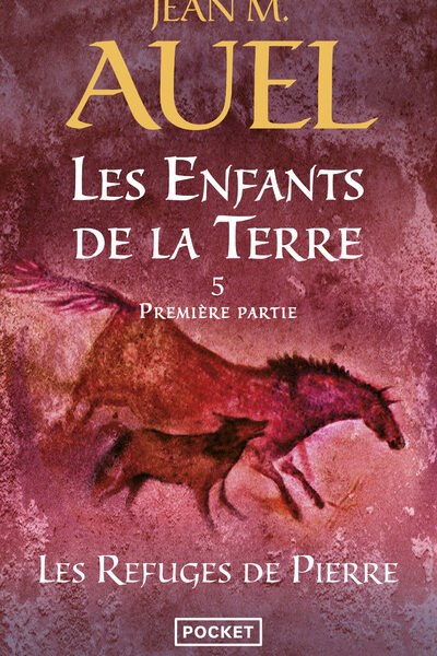 LES ENFANTS DE LA TERRE - TOME 5 LES REFUGES DE PIIERRE - PREMIERE PARTIE - VOL05