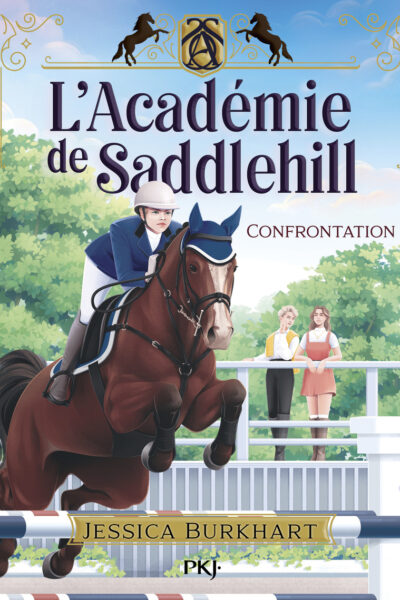 L'ACADEMIE DE SADDLEHILL T02 CONFRONTATION