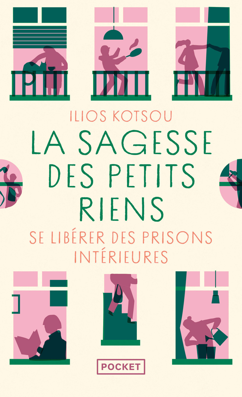 LA SAGESSE DES PETITS RIENS - SE LIBERER DES PRISONS INTERIEURES