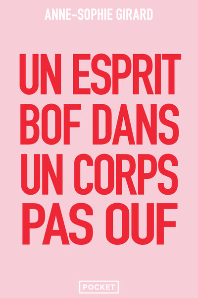 UN ESPRIT BOF DANS UN CORPS PAS OUF - UN LIVRE DE DEVELOPPEMENT PERSONNEL POUR CEUX QUI N'EN PEUVENT