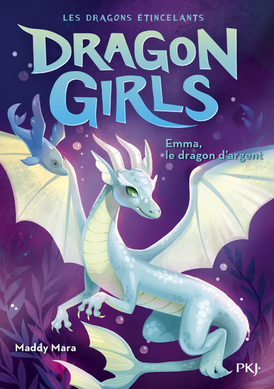 EMMA, LE DRAGON D'ARGENT T02 DRAGON GIRLS - LES DRAGONS ETINCELANTS