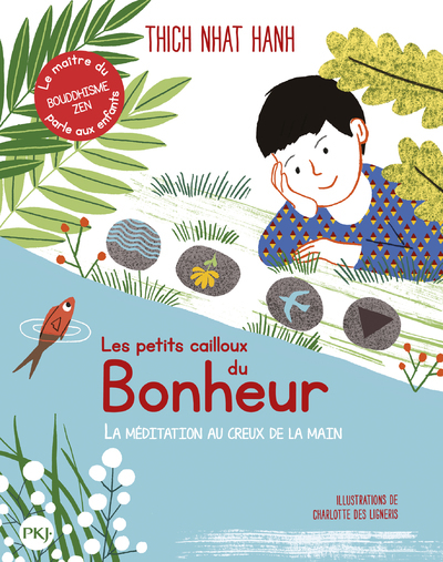 LES PETITS CAILLOUX DU BONHEUR LA MEDITATION AU CREUX DE LA MAIN