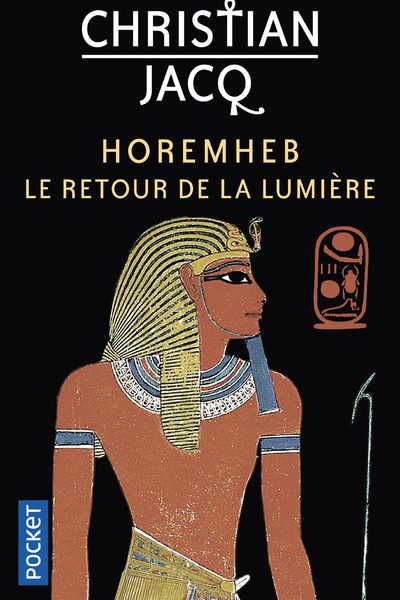 HOREMHEB - LE RETOUR DE LA LUMIERE