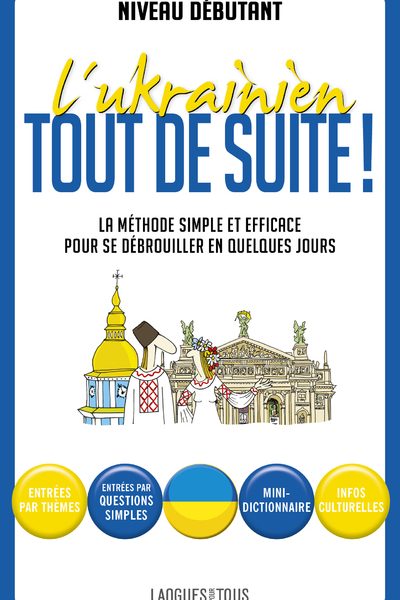 L'UKRAINIEN TOUT DE SUITE !