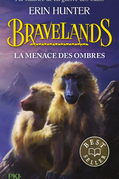 BRAVELANDS - TOME 4 LA MENACE DES OMBRES
