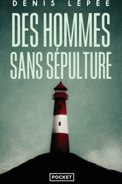 DES HOMMES SANS SEPULTURE