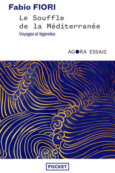 LE SOUFFLE DE LA MEDITERRANEE - VOYAGES ET LEGENDES