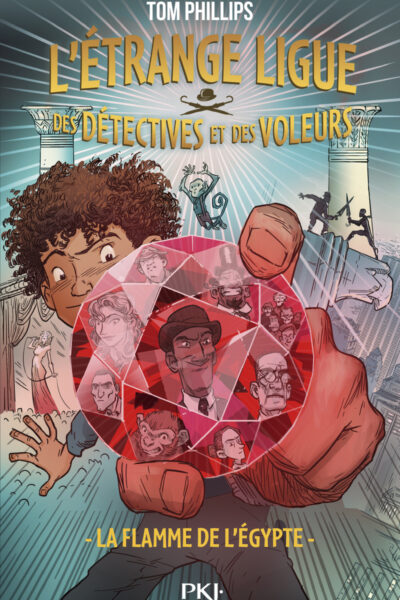 L'ETRANGE LIGUE DES DETECTIVES ET VOLEURS T01 LA FLAMME DE L'EGYPTE