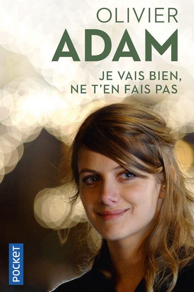 JE VAIS BIEN, NE T'EN FAIS PAS