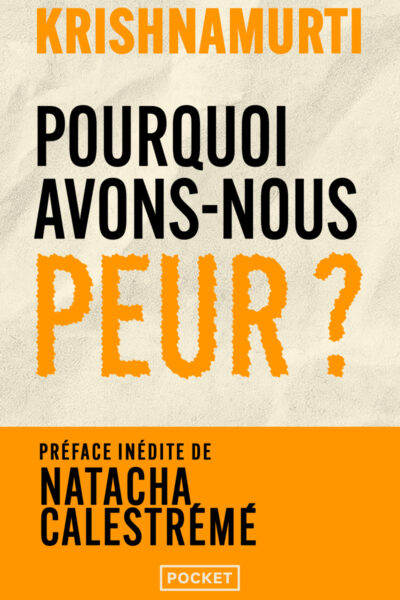 POURQUOI AVONS-NOUS PEUR ?