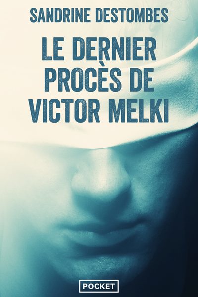 LE DERNIER PROCES DE VICTOR MELKI