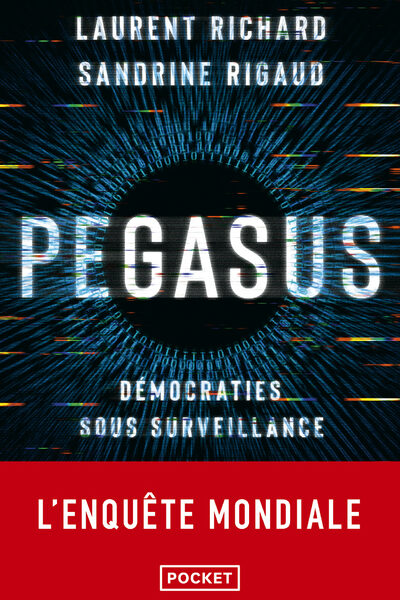 PEGASUS - DEMOCRATIES SOUS SURVEILLANCE