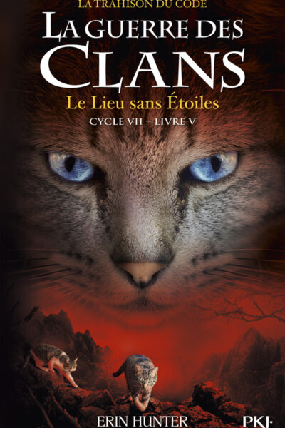LA GUERRE DES CLANS CYCLE VII T05 LE LIEU SANS ETOILES