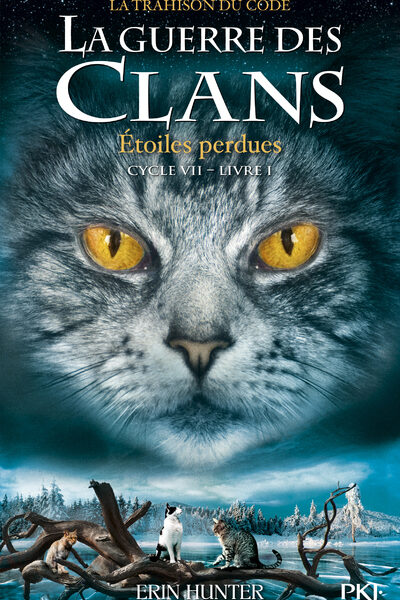 LA GUERRE DES CLANS, CYCLE VII - TOME 01 : ETOILES PERDUES