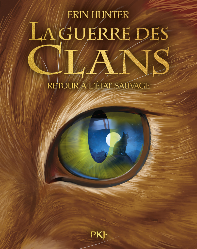 LA GUERRE DES CLANS ILLUSTRE CYCLE I T01 RETOUR A L'ETAT SAUVAGE